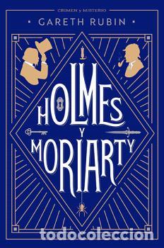 Libros: HOLMES Y MORIARTY - RUBIN, GARETH