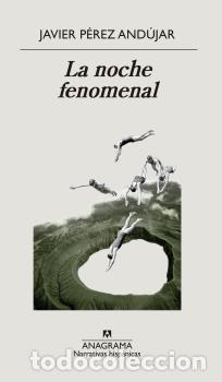 Libros: NOCHE FENOMENAL, LA * - P&Eacute;REZ AND&Uacute;JAR, JAVIER, - Foto 1