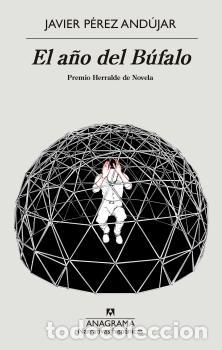 Libros: A&Ntilde;O DEL B&Uacute;FALO, EL - P&Eacute;REZ AND&Uacute;JAR, JAVIER, - Foto 1