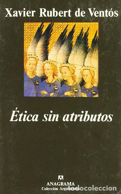 Libri di seconda mano: ETICA SIN ATRIBUTOS - RUBERT DE VENTOS, XAVIER,