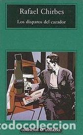 Libros: DISPAROS DEL CAZADOR, LOS -CM - CHIRBES, RAFAEL, - Foto 1