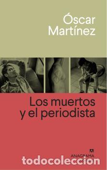Libros: MUERTOS Y EL PERIODISTA, LOS - MART&Iacute;NEZ, &Oacute;SCAR, - Foto 1