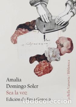 Libros: SEA LA VOZ - DOMINGO SOLER, AMALIA, - Foto 1