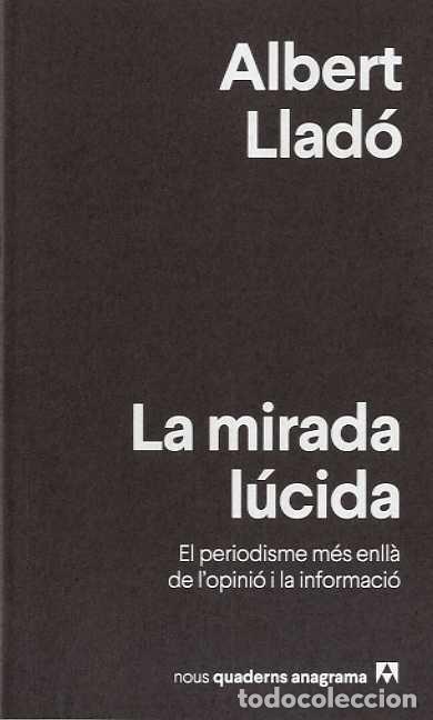 Libros: MIRADA L&Uacute;CIDA, LA (CATAL&Agrave;) - LLAD&Oacute;, ALBERT, - Foto 1