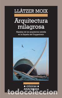 Libros: ARQUITECTURA MILAGROSA - MOIX PUIG, LLATZER, - Foto 1