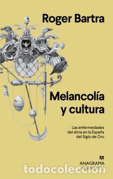 Libros: MELANCOL&Iacute;A Y CULTURA - BARTRA, ROGER, - Foto 1
