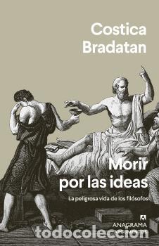 Libros: MORIR POR LAS IDEAS - BRADATAN, COSTICA - Foto 1