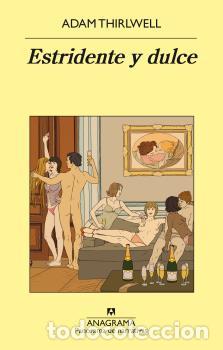 Libros: ESTRIDENTE Y DULCE - THIRLWELL, ADAM, - Foto 1