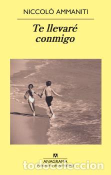 Libros: TE LLEVAR&Eacute; CONMIGO - AMMANITI, NICCOL&Ograve;, - Foto 1