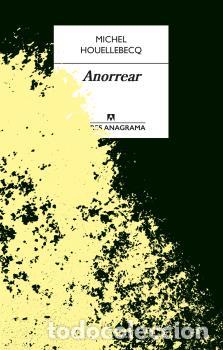 Libros: ANORREAR - HOUELLEBECQ, MICHEL, - Foto 1