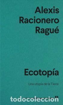 Libri di seconda mano: ECOTOP&Iacute;A - RACIONERO RAGU&Eacute;, ALEXIS,