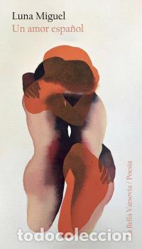 Libros: AMOR ESPA&Ntilde;OL, UN - MIGUEL, LUNA, - Foto 1