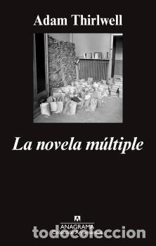 Libros: NOVELA M&Uacute;LTIPLE, LA - THIRLWELL, ADAM, - Foto 1