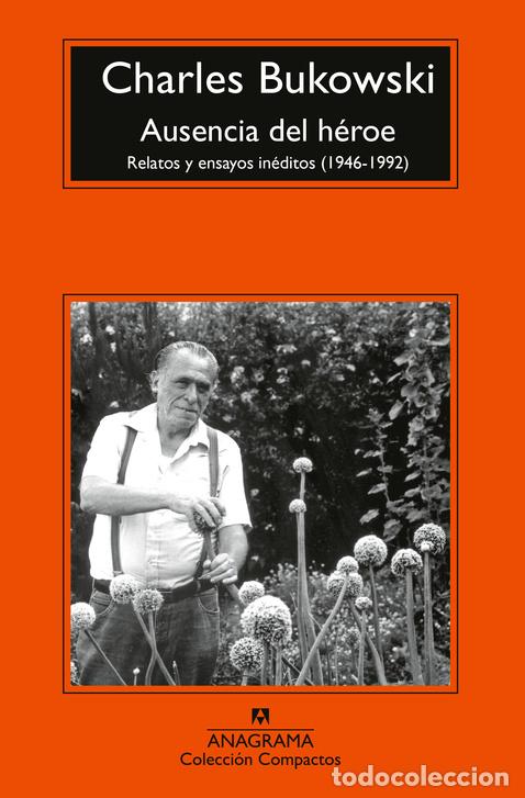 Libros: AUSENCIA DEL H&Eacute;ROE - CM - BUKOWSKI, CHARLES, - Foto 1