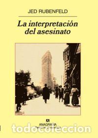 Libros: INTERPRETACION DEL ASESINATO, LA - RUBENFELD JED, - Foto 1
