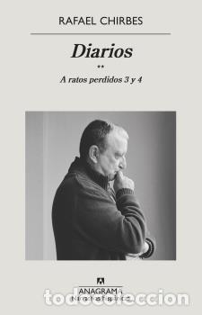 Libros: DIARIOS - A RATOS PERDIDOS 3 Y 4 - CHIRBES, RAFAEL, - Foto 1