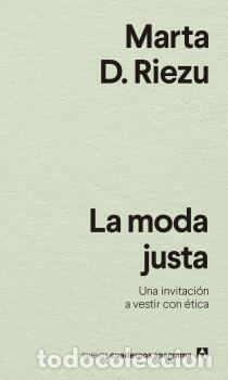 Libros: MODA JUSTA, LA - D. RIEZU, MARTA, - Foto 1