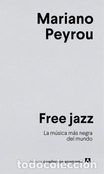 Libri di seconda mano: FREE JAZZ - PEYROU, MARIANO,