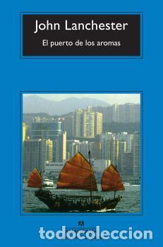Libros: PUERTO DE LOS AROMAS, EL. -CM - LANCHESTER, JOHN - ORLANDO BOO, - Foto 1