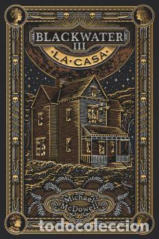 Libros: BLACKWATER VOL. 3 - LA CASA - CATAL&Agrave; - MCDOWELL, Michael - Foto 1