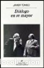 Libros: DIALOGO EN RE MAYOR - TOMEO, JAVIER, - Foto 1