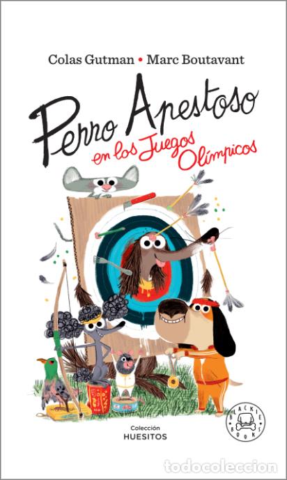 Libros: PERRO APESTOSO EN LOS JUEGOS OL&Iacute;MPICOS - BOUTAVANT, MARC,
