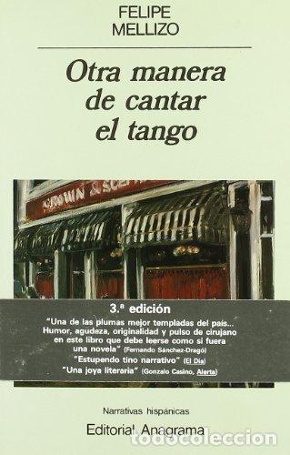 Libri di seconda mano: OTRA MANERA DE CANTAR EL TANGO - MELLIZO, FELIPE,