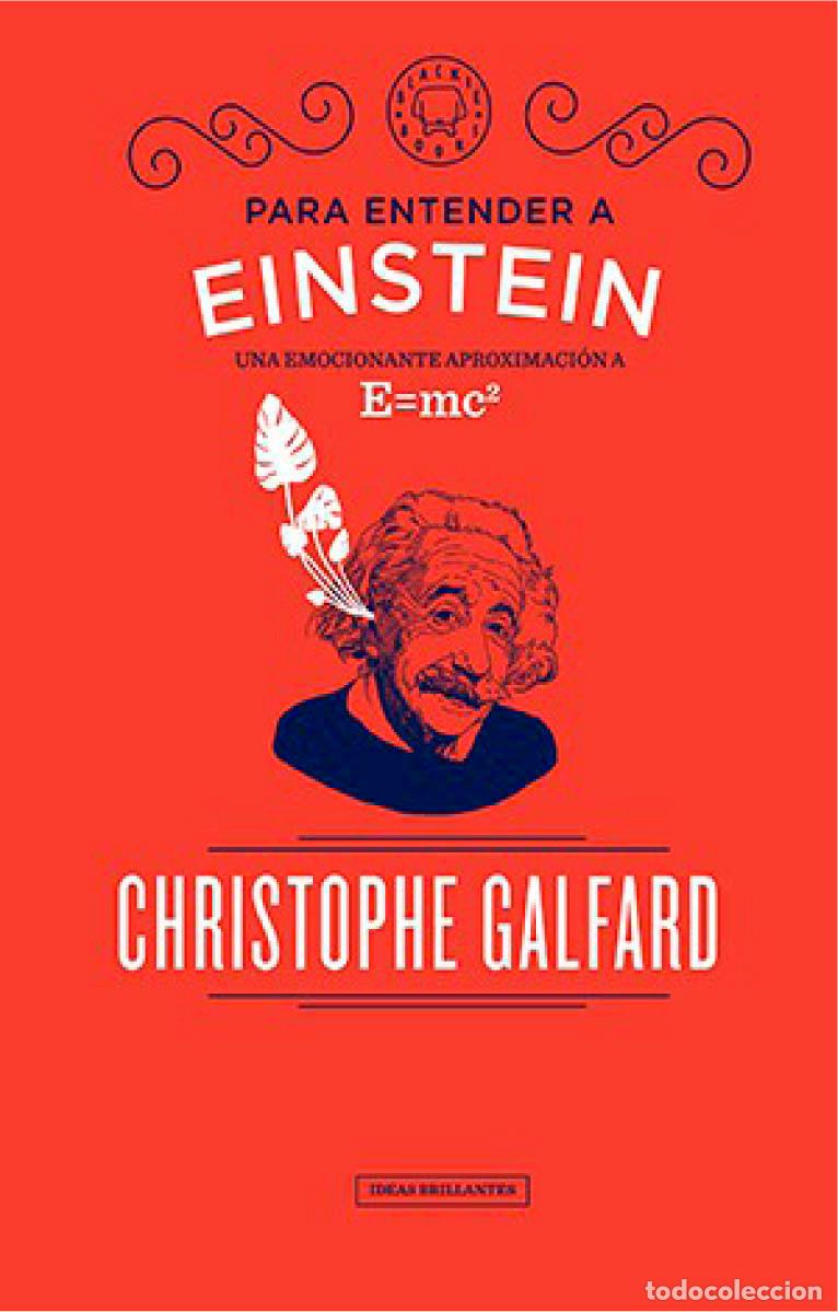 Libros: PARA ENTENDER A EINSTEIN - GALFARD, CHRISTOPHE, - Foto 1
