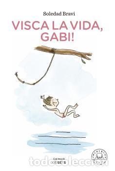 Libros: VISCA LA VIDA, GABI! - BRAVI, SOLEDAD, - Foto 1