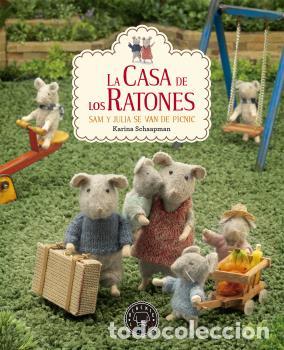 Libros: CASA DE LOS RATONES, LA SAM Y JULIA SE VAN DE PICNIC - SCHAAPMAN, KARINA,