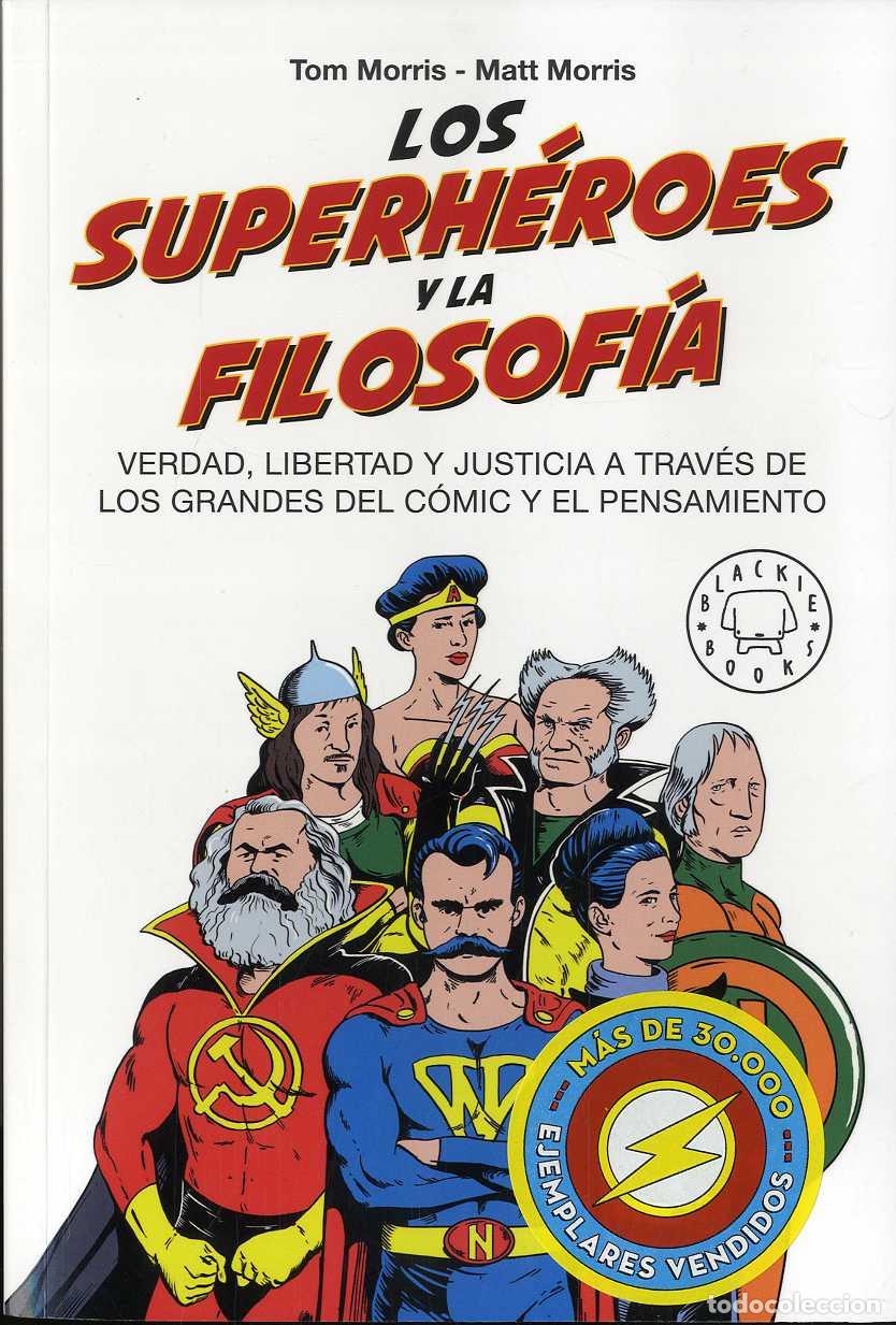 Libros: SUPERH&Eacute;ROES Y LA FILOSOF&Iacute;A, LOS - MORRIS, TOM, - Foto 1