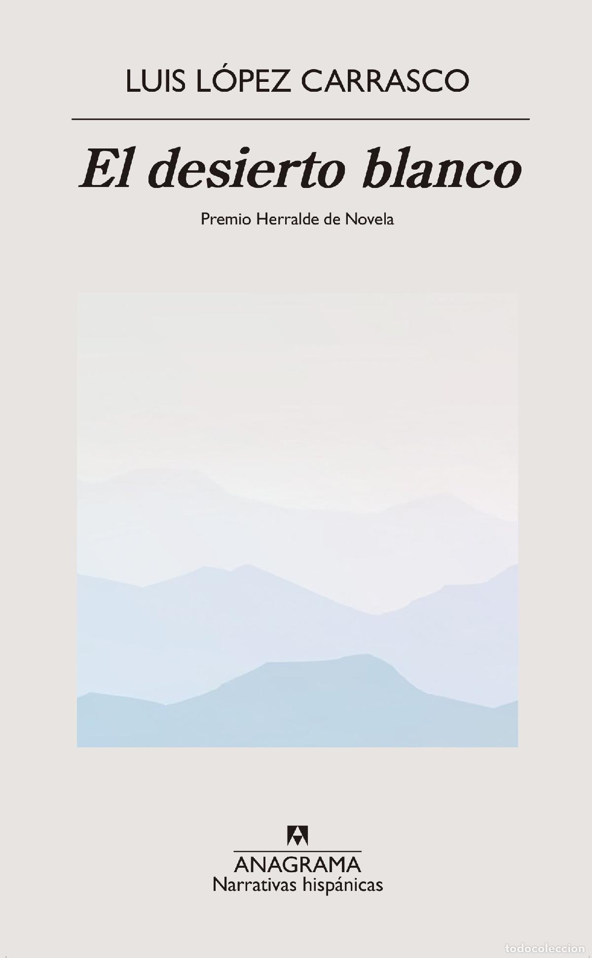 Libros: DESIERTO BLANCO, EL - L&Oacute;PEZ CARRASCO, LUIS - Foto 1