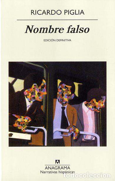Libros: NOMBRE FALSO - PIGLIA, RICARDO, - Foto 1