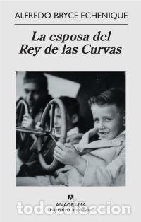 Libros: ESPOSA DEL REY DE LAS CURVAS , LA - BRYCE ECHENIQUE, ALFREDO, - Foto 1