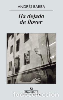 Libros: HA DEJADO DE LLOVER - BARBA, ANDR&Eacute;S, - Foto 1