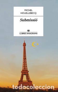 Libros: SUBMISSI&Oacute; - HOUELLEBECQ, MICHEL, - Foto 1