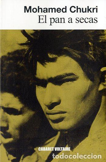 Libros: PAN A SECAS, EL - CHUKRI, MOHAMED, - Foto 1
