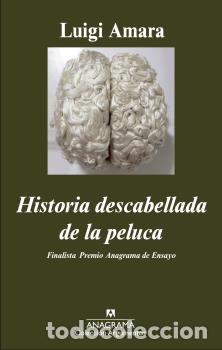 Libros: HISTORIA DESCABELLADA DE LA PELUCA - AMARA, LUIGI, - Foto 1