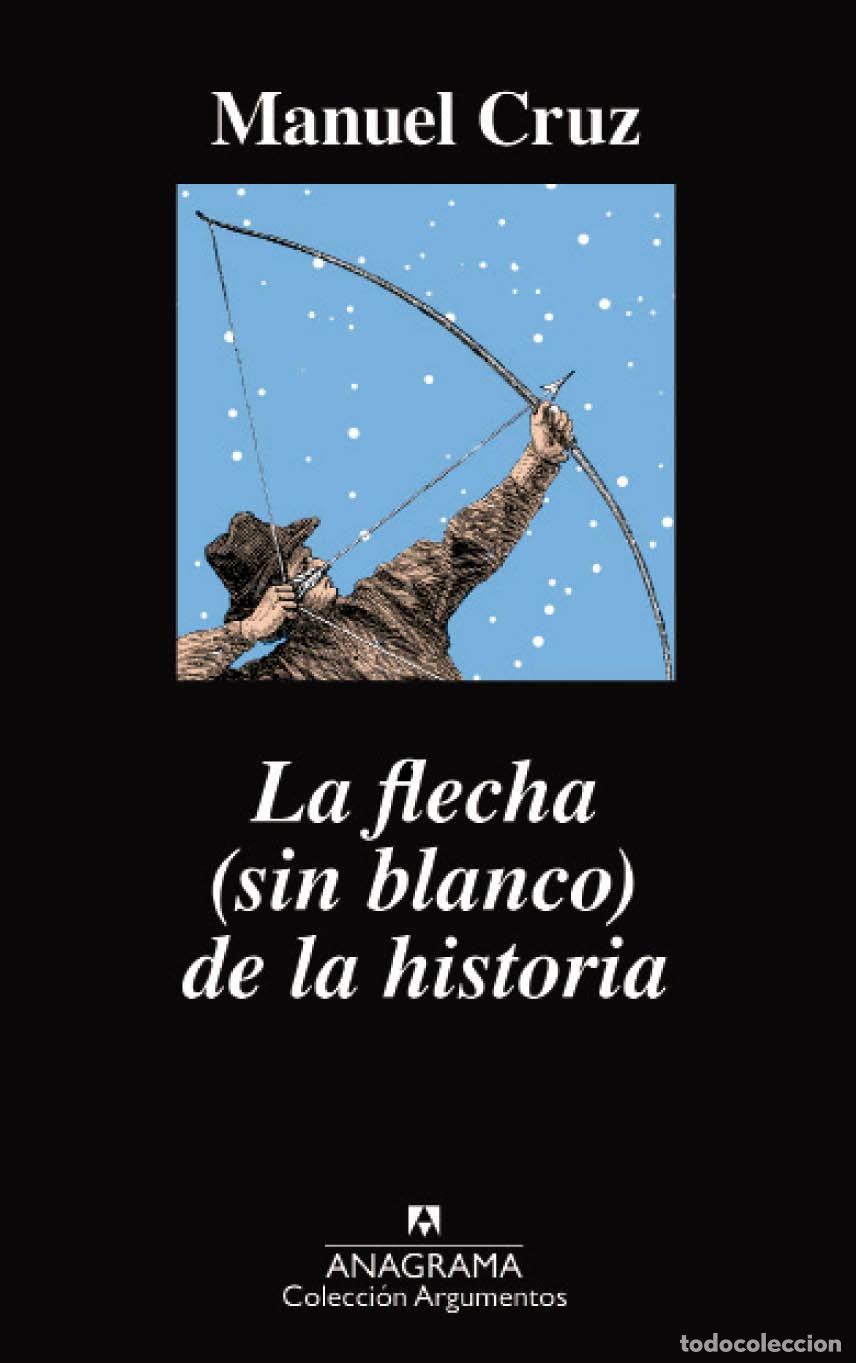 Libros: FLECHA (SIN BLANCO) DE LA HISTORIA, LA - CRUZ, MANUEL, - Foto 1