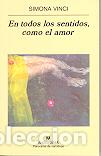 Libros: EN TODOS LOS SENTIDOS, COMO EL AMOR - VINCI, SIMONA, - Foto 1