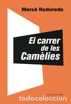 Libros: CARRER DE LES CAM&Egrave;LIES, EL - RODOREDA, MERC&Egrave;, - Foto 1