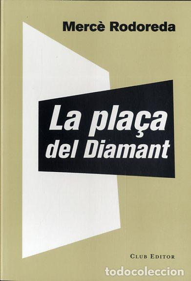 Libros: PLA&Ccedil;A DEL DIAMANT, LA - RODOREDA, MERC&Egrave;, - Foto 1
