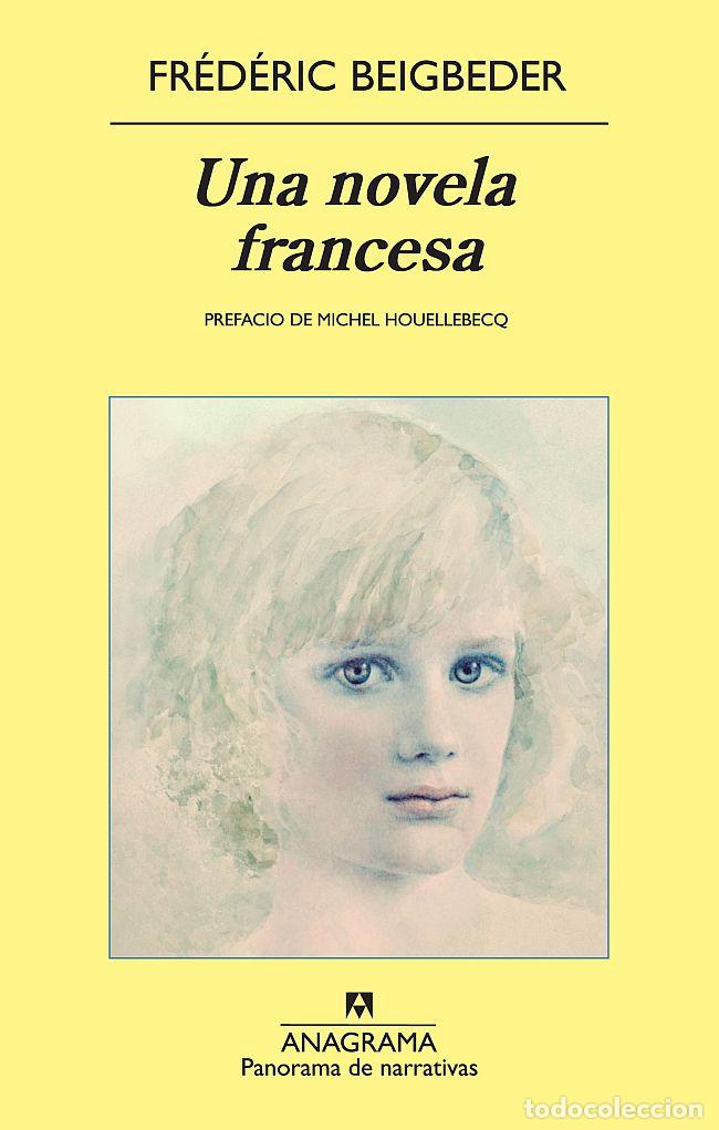 Libros: NOVELA FRANCESA, UNA - BEIGBEDER, FR&Eacute;D&Eacute;RIC, - Foto 1