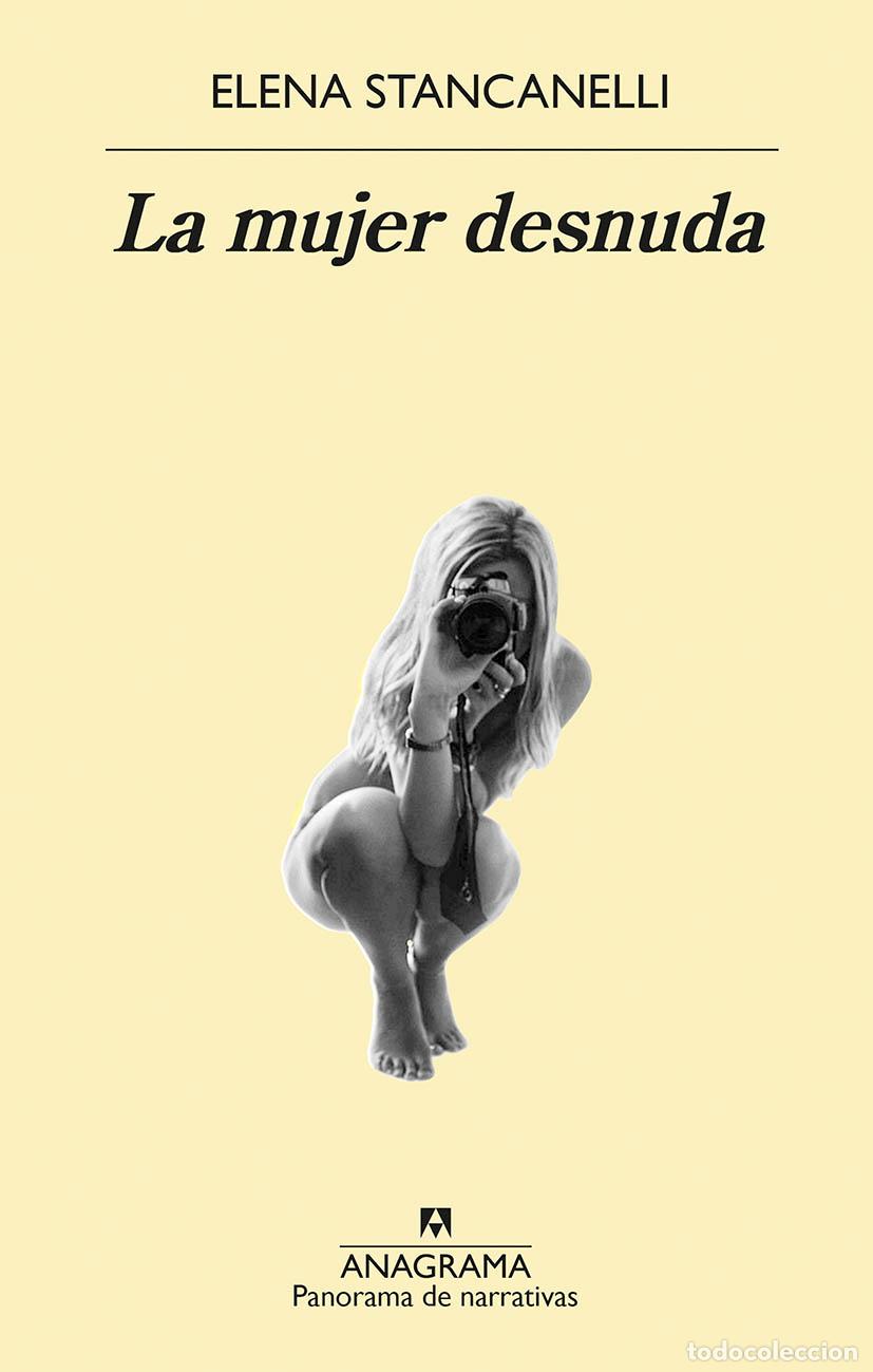 Libros: MUJER DESNUDA, LA - STANCANELLI, ELENA, - Foto 1