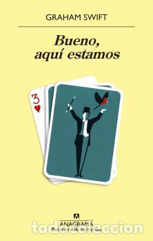 Libros: BUENO, AQU&Iacute; ESTAMOS - SWIFT, GRAHAM, - Foto 1