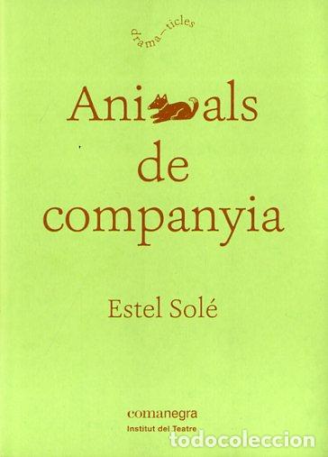 Libros: ANIMALS DE COMPANYIA - SOL&Eacute; CASADELL&Agrave;, ESTEL, - Foto 1