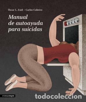 Libros: MANUAL DE AUTOAYUDA PARA SUICIDAS - CUBEIRO, CARLOS, - Foto 1