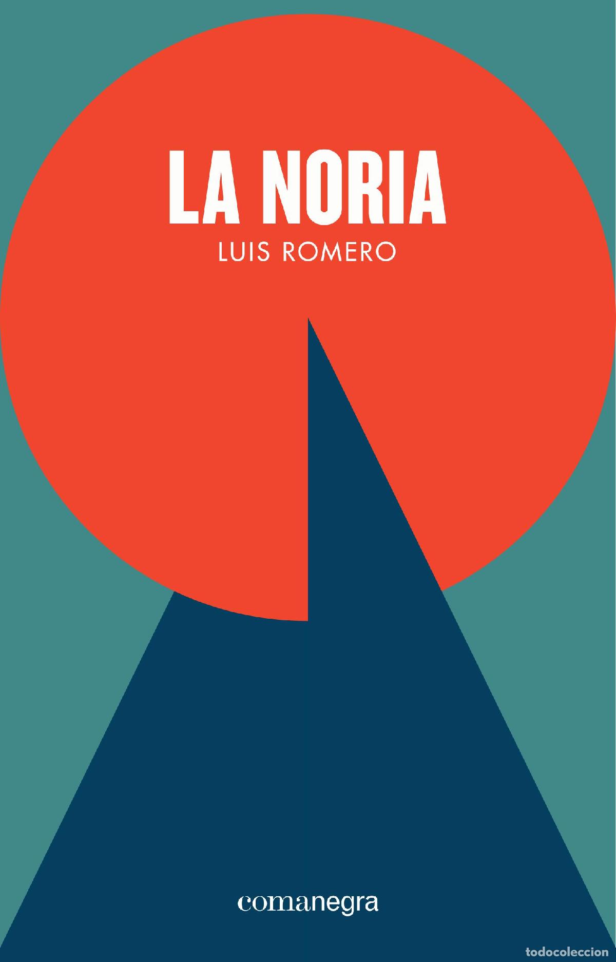 Libros: NORIA, LA - ROMERO, LUIS, - Foto 1