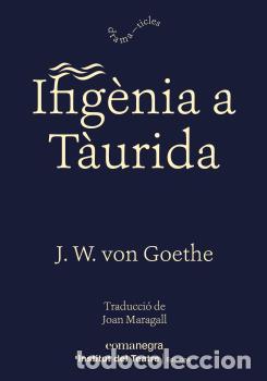 Libros: IFIG&Egrave;NIA A T&Agrave;URIDA - GOETHE, JOHANN WOLFGANG