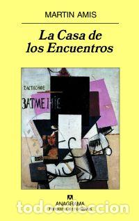 Libros: CASA DE LOS ENCUENTROS, LA - AMIS, MARTIN, - Foto 1